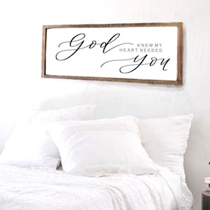 God Knew My Heart Needed You, Bedroom Wall Decor, Above the Bed Signs, Farmhouse Wall Decor, Rustic Wall Art, Framed Wood Signs