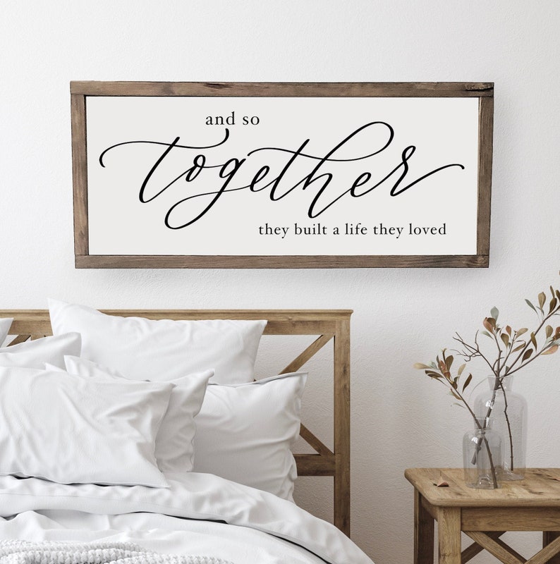 And So Together They Built A Life They Loved, Bedroom Sign, Farmhouse Sign, Over the Bed Signs, Farmhouse Wall Decor, Wood Signs for Home image 1