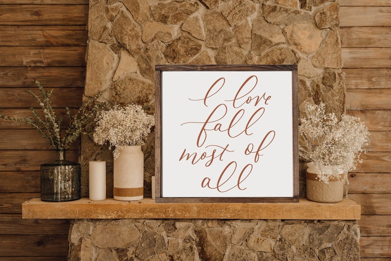 I Love Fall Most of All Sign, Fall Sign, Fall Home Decor, Thanksgiving, Fall Farmhouse Decor, Rustic Fall Decor image 2