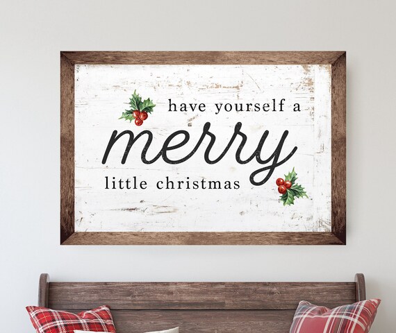 Have Yourself A Merry Little Christmas Christmas Sign | Etsy