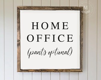 Home Office Pants Optional Wood Office Sign, Office Sign, Sign for Home Office, Wood Framed Sign