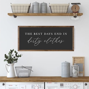 The Best Days End in Dirty Clothes Laundry Room Sign, Laundry Room Decor, Canvas Wall Art, Laundry Wall Sign