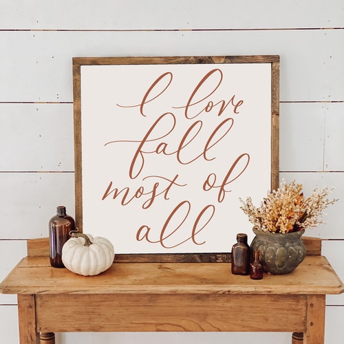 I Love Fall Most of All Sign Fall Sign Fall Home Decor - Etsy