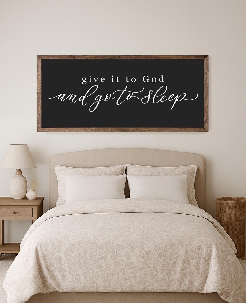 Give It To God and Go To Sleep Sign