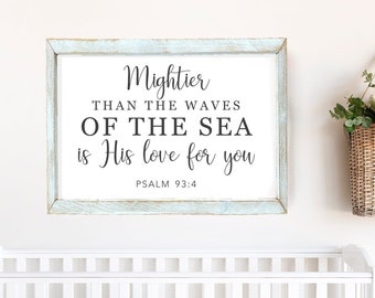 Mightier Than the Waves Psalm 93:4 Sign, Bible Verse Sign, Scripture Wall Art, Farmhouse Signs