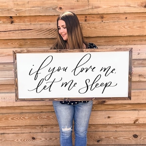 If You Love Me Let Me Sleep Wood Framed Bedroom Sign, Farmhouse Signs, Rustic Wall Art