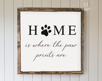 Home Is Where the Paw Prints Are Pet Lover Sign, Dog Lover Sign, Gift for Dog Lover, Wood Framed Sign