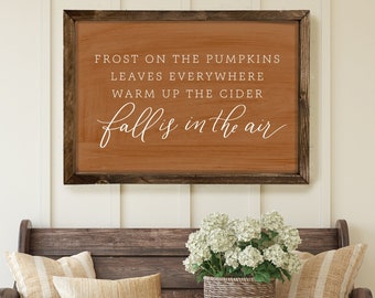 Frost On The Pumpkins, Fall Is In the Air | Wood Framed Sign | Fall Decor | Sign for Fall | Autumn Wall Decor | Pumpkins Decor Quality Print