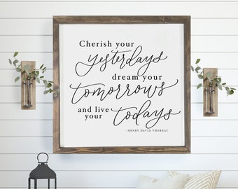 Cherish Your Yesterdays Farmhouse Sign, Living Room Signs, Inspirational Wall Art, Wood Framed Sign, Rustic Wall Art