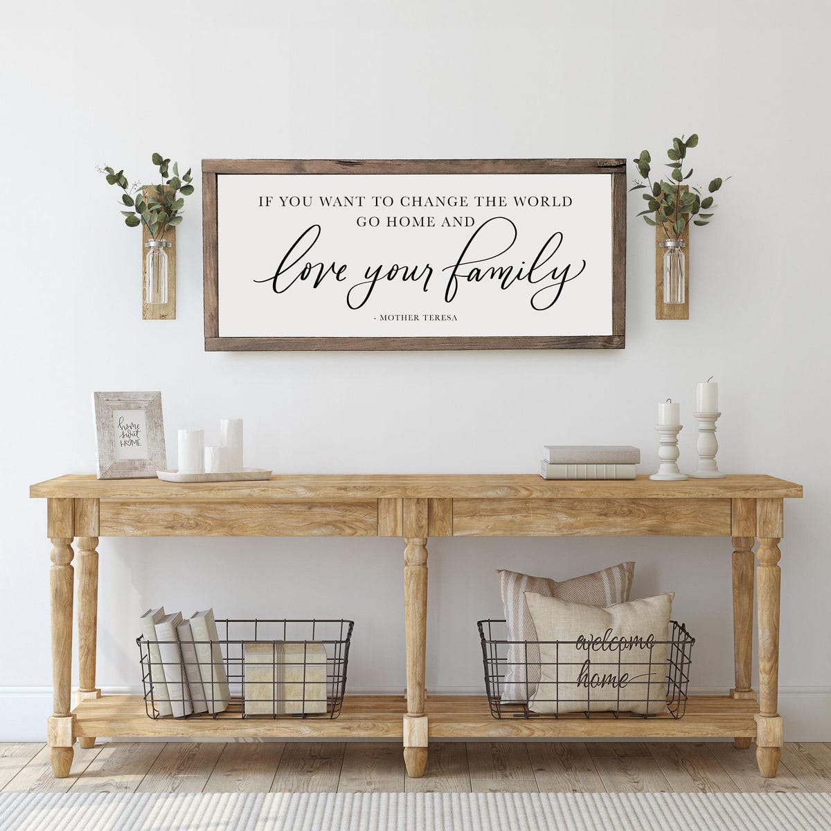 If You Want to Change the World, Go Home and Love Your Family |farmhouse Sign | Living Room Decor | Wall Decor | Wood Framed Signs - Etsy