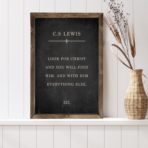 Look for Christ | C.S Lewis Wood Sign | Farmhouse Wall Decor | Christian Wall Art | Living Room Sign | Farmhouse Sign Quality Print