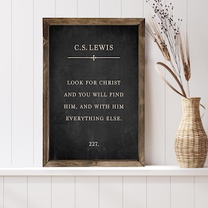 Look for Christ | C.S Lewis Wood Sign | Farmhouse Wall Decor | Christian Wall Art | Living Room Sign | Farmhouse Sign Quality Print