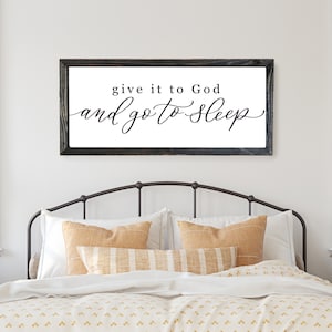 Give it to God and go to sleep master bedroom sign master bedroom decor wall decor bedroom wall art wood framed signs image 6