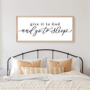 Give it to God and go to sleep master bedroom sign master bedroom decor wall decor bedroom wall art wood framed signs image 7