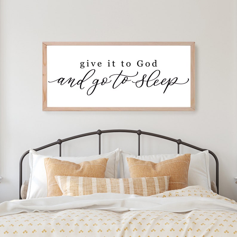 Give it to God and go to sleep master bedroom sign master bedroom decor wall decor bedroom wall art wood framed signs image 7