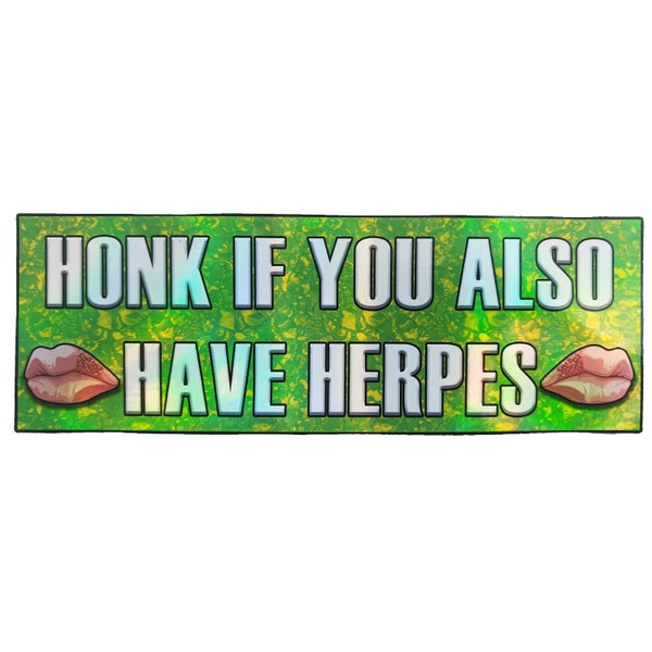 Honk If You Also Have Herpes XL Magnetic Holographic Bumper Sticker 10.5" x 3.5" Prank Joke Fun