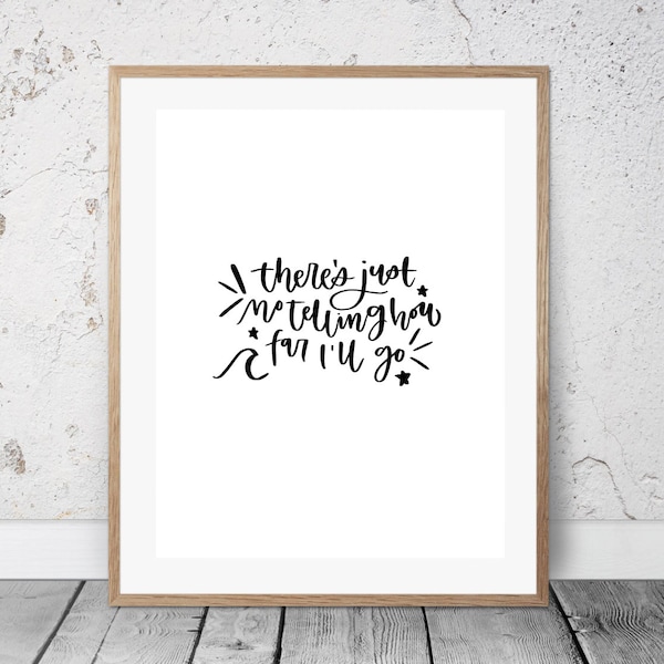 Moana How Far I'll Go Instant Download Calligraphy Digital Print Home Decor Living Room Bedroom Office Printable