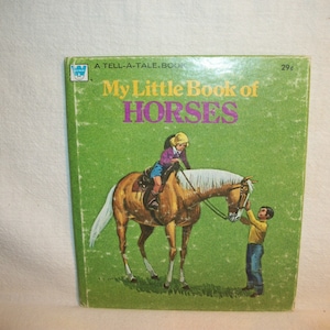 My Little Book of Horses Tell a Tale Children&#39;s Story Book Animals Color Illustrations Vintage 1974 Whitman Publishing