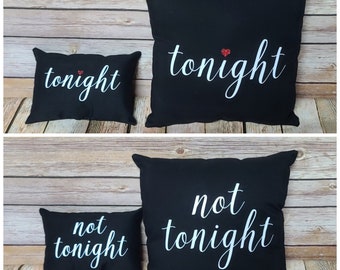 Couples pillow Valentines day pillow tonight not tonight wedding gift for him gift for her Valentines gift