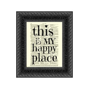 This is My Happy Place Quote Printed On An Antique 125 Year Old Dictionary Page, Book Lover Gift, Light Academia, Book Nook Library Decor image 1