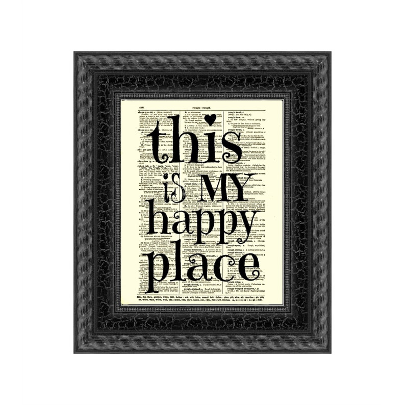 This is My Happy Place Quote Printed On An Antique 125 Year Old Dictionary Page, Book Lover Gift, Light Academia, Book Nook Library Decor image 1