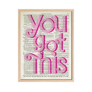 You Got This Pink Motivational Quote Printed On An Antique 125+ Year Old Dictionary Page Upcycled Art, Dorm Decor, Kids Room Art, Wall Decor