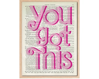 You Got This Pink Motivational Quote Printed On An Antique 125+ Year Old Dictionary Page Upcycled Art, Dorm Decor, Kids Room Art, Wall Decor