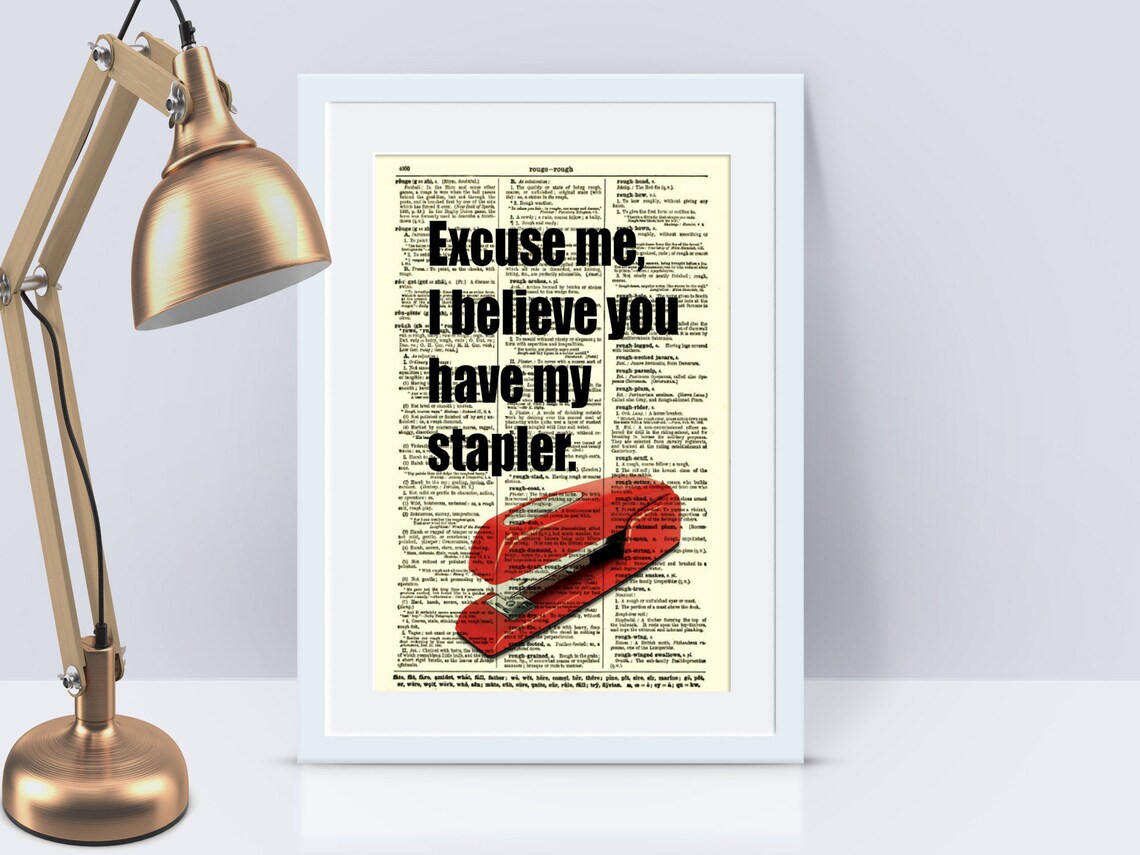 Excuse Me But I Believe You Have My Stapler Office Space Quote Etsy