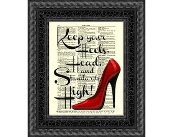 Keep Your Heels, Head and Standards High Red Stiletto Heel Inspirational Art Print Wall Decor Motivational Print Dorm Wall Art