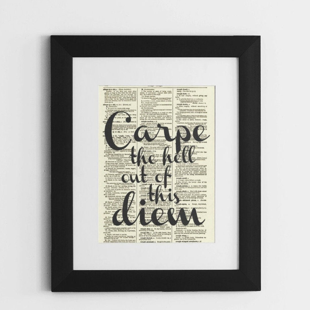 Carpe Diem Seize the Day Quote Printed on an Antique 125 Year Old