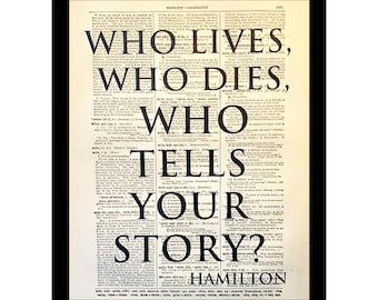 May include: A black and white image of a vintage dictionary page with the text "Who lives, who dies, who tells your story? Hamilton" superimposed on it.