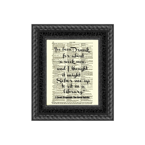 The Great Gatsby Art Print, I've Been Drunk For About A Week Now F. Scott Fitzgerald Quote