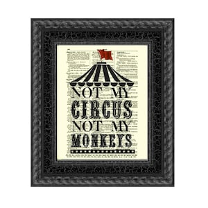 Not My Circus, Not My Monkeys, grappig wanddecoratie, kerstcadeau voor collega, kinderkamerkunst, decor kantoor, kantoor aan huis decor, pauze kamer decor
