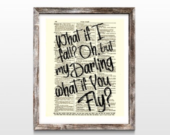 Antique Dictionary Page Ucpycled With The Quote "What If I Fall? Oh, But My Darling What If You Fly?" - Inspirational Art Unique Wall Decor