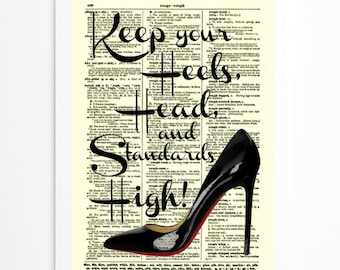 Keep Your Heels, Head and Standards High Black Stiletto Heel Quote Printed On An Antique Dictionary Page Galentine's Day Gift