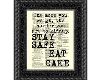 Funny Eat Cake Kitchen Quote Printed On An Antique 125 + Year Old Dictionary Page, Food Decor, Housewarming, Gift For Baker, Gift For Mom