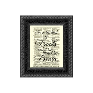 She Is Too Fond Of Books & It Has Turned Her Brain, Louisa May Alcott Quote, Print On Antique 1897 Dictionary Page, Little Women Artwork