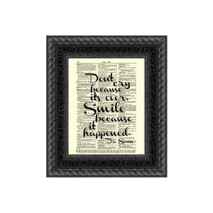 Don't Cry Because It's Over Smile Because It Happened Quote Printed On An Upcycled Antique Dictionary Page image 6