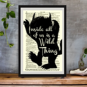 Inside All of Us Is a Wild Thing, Where the Wild Things Are Quote On An Antique 125 Year Old Dictionary Page