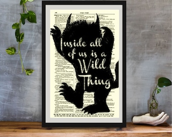 Inside All of Us Is a Wild Thing, Where the Wild Things Are Quote On An Antique 125 Year Old Dictionary Page