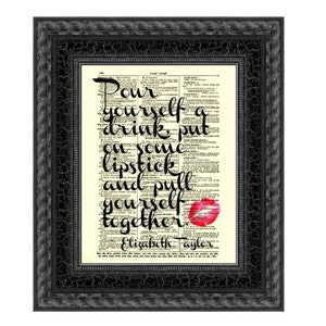 Antique Dictionary Page Printed With The Quote Pour Yourself A Drink, Put On Some Lipstick Inspirational Art Print, Girlboss Office Decor