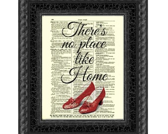 There's No Place Like Home With Ruby Slippers Wizard Of Oz Quote Printed On An Antique Dictionary Page, Wall Decor, Housewarming Gift