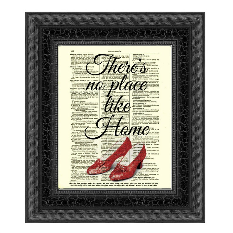 There's No Place Like Home With Ruby Slippers Printed On A 125 Year Old Antique Dictionary Page, Housewarming Gift, Wizard Of Oz Gift image 1