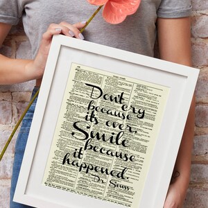 Don't Cry Because It's Over Smile Because It Happened Quote Printed On An Upcycled Antique Dictionary Page image 7