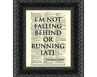 I'm Not Falling Behind Hamilton Musical Quote On An Antique Dictionary Page, Broadway Musical Art, Theater Lover Gift, Music Room Decor