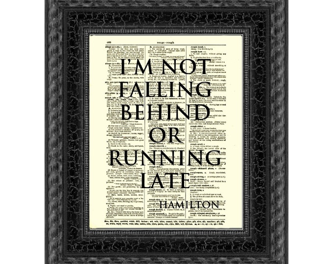 I'm Not Falling Behind Hamilton Musical Quote On An Antique Dictionary Page, Broadway Musical Art, Theater Lover Gift, Music Room Decor
