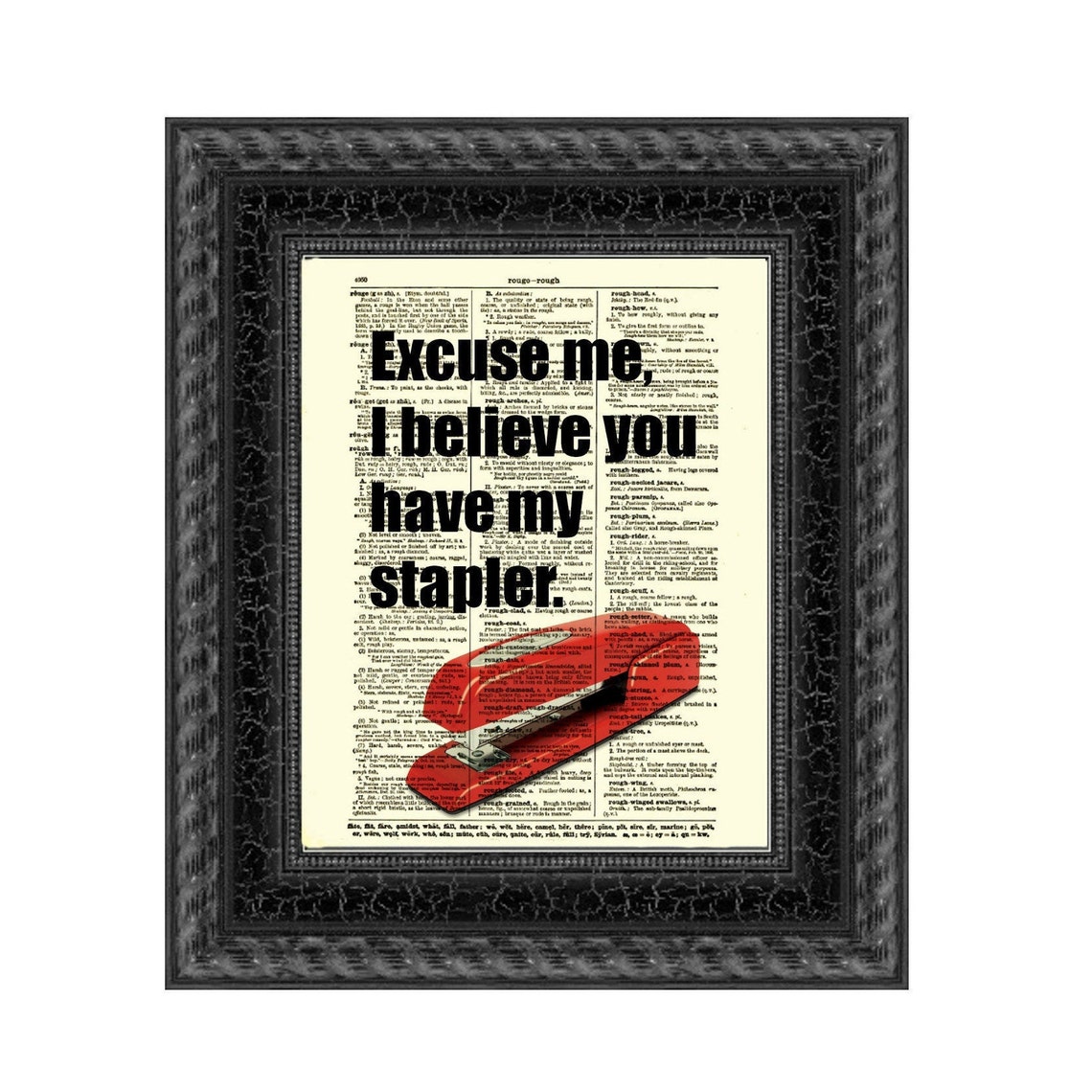 Excuse Me But I Believe You Have My Stapler Office Space Quote Etsy