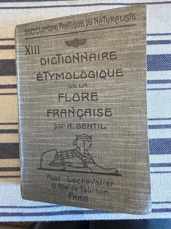 XIII Dictionnaire Étymologique de la Flore Française (1923) by A. Gentil, Published by Paul Lechevalier, 1923