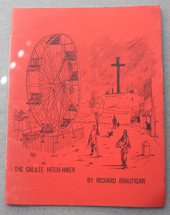 Richard Brautigan's The Galilee Hitch-Hiker-Rare, One of 700 Copies,