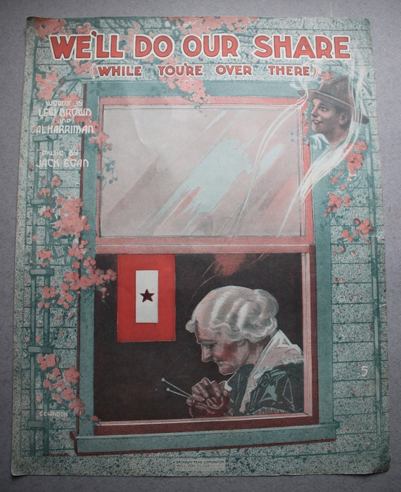 WWI Era Sheet Music: "We'll Do Our Share While You're Over There"